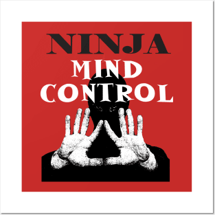 ninja mind control Posters and Art